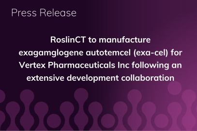 RoslinCT to manufacture exagamglogene autotemcel (exa-cel) for Vertex Pharmaceuticals Inc following an extensive development collaboration