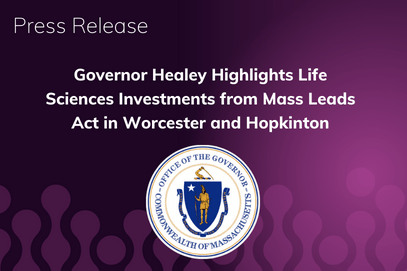 Governor Healey Highlights Life Sciences Investments from Mass Leads Act in Worcester and Hopkinton